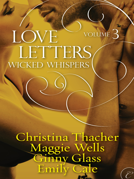 Title details for Love Letters Volume 3: Wicked Whispers by Ginny Glass - Wait list